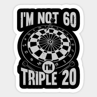 I'm Not 60 I'm Triple 20 Darts Player Gift Sticker